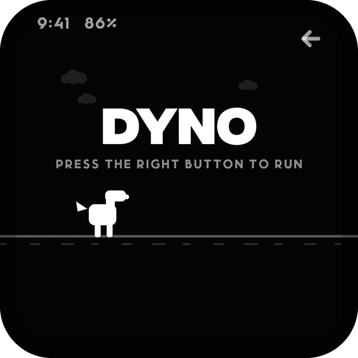 DYNO: press the right button to run